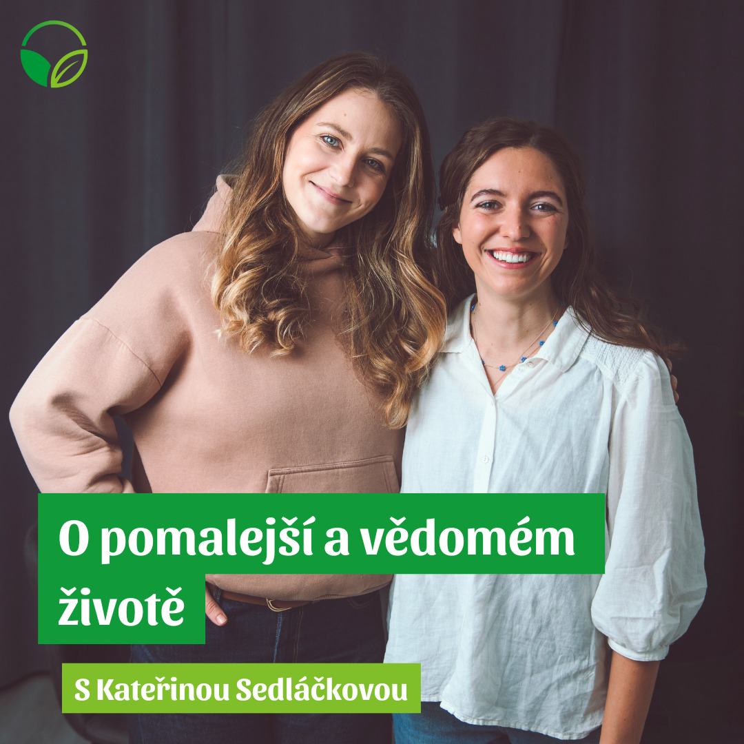 Kateřina Sedláčková | „Umění života je v maličkostech a všímavosti“