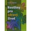Rostliny pro zdravy zivot