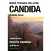 Nebu potravou pro houbu CANDIDA Nebu potravou pro houbu CANDIDA